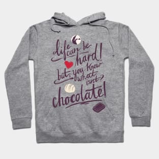 Chocolate Is Life Hoodie